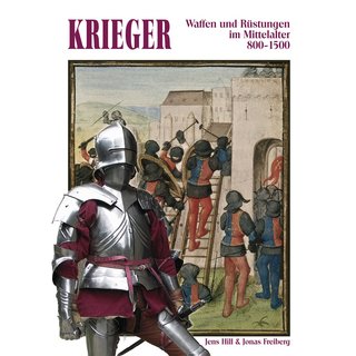 Krieger - Waffen und Rüstungen im Mittelalter 800 - 1500